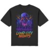 LOUD CITY NIGHTS - Streetwear Oversized T-Shirt