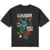 LOUDER - Streetwear Oversized T-Shirt